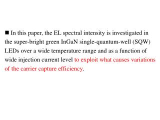 In this paper, the EL spectral intensity is investigated in