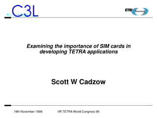 Examining the importance of SIM cards in developing TETRA applications