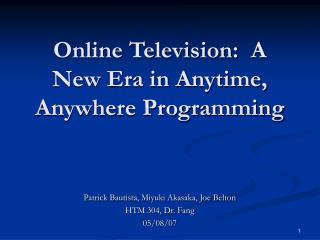 Online Television: A New Era in Anytime, Anywhere Programming