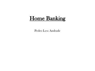 Home Banking Pedro Less Andrade