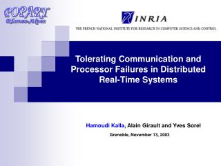 Tolerating Communication and Processor Failures in Distributed Real-Time Systems