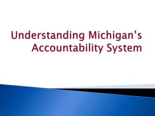 Understanding Michigan’s Accountability System