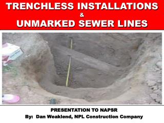 TRENCHLESS INSTALLATIONS &amp; UNMARKED SEWER LINES