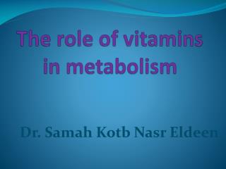 The role of vitamins in metabolism
