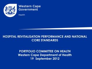 HOSPITAL REVITALISATION PERFORMANCE AND NATIONAL CORE STANDARDS PORTFOLIO COMMITTEE ON HEALTH