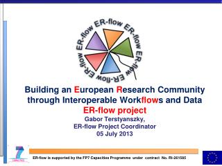 ER-flow is supported by the FP7 Capacities Programme under contract No. RI-261585