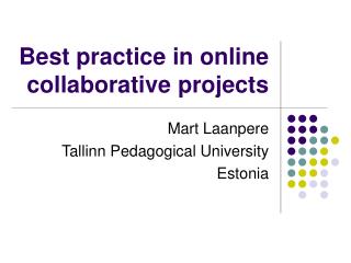 Best practice in online collaborative projects