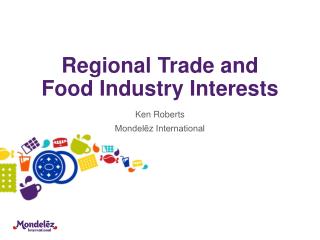 Regional Trade and Food Industry Interests
