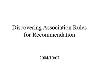 Discovering Association Rules for Recommendation
