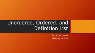 Unordered, Ordered, and Definition List