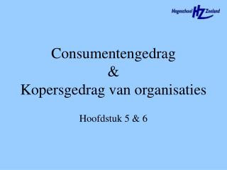 Consumentengedrag &amp; Kopersgedrag van organisaties