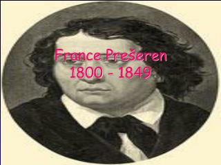 France Prešeren 1800 - 1849