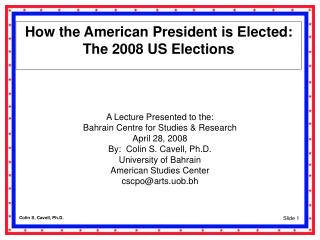 How the American President is Elected: The 2008 US Elections