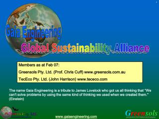 Members as at Feb 07: Greensols Pty. Ltd. (Prof. Chris Cuff) greensols.au