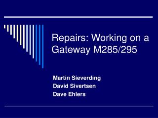 Repairs: Working on a Gateway M285/295