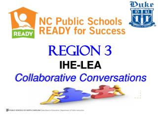 Region 3 IHE-LEA Collaborative Conversations