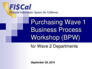 Purchasing Wave 1 Business Process Workshop (BPW)
