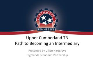 Upper Cumberland TN Path to Becoming an Intermediary