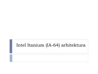 Intel Itanium (IA-64) arhitektura