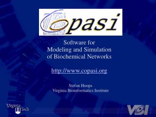 Software for Modeling and Simulation of Biochemical Networks copasi