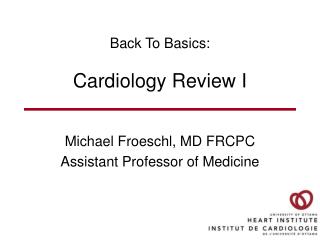 Back To Basics: Cardiology Review I