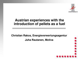 Austrian experiences with the introduction of pellets as a fuel