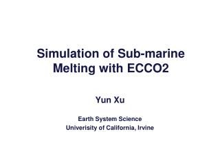Simulation of Sub-marine Melting with ECCO2