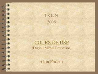 COURS DE DSP (Digital Signal Processor) Alain Fruleux