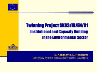 Twinning Project SK03/IB/EN/01 Institutional and Capacity Building in the Environmental Sector