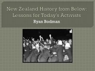 New Zealand History from Below: Lessons for Today’s Activists