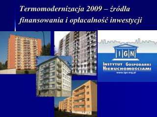 Termomodernizacja 2009 – źródła finansowania i opłacalność inwestycji
