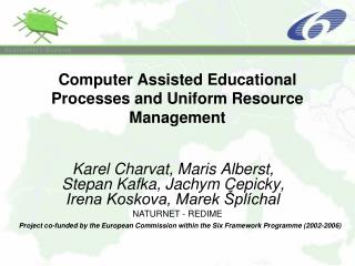 Computer Assisted Educational Processes and Uniform Resource Management