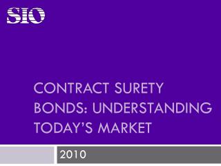 Contract Surety Bonds: Understanding Today’s Market