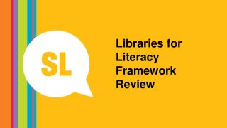 Libraries for Literacy Framework Review