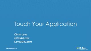Touch Your Application