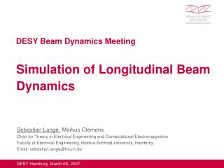 Simulation of Longitudinal Beam Dynamics