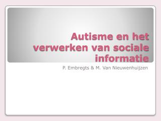 Autisme en het verwerken van sociale informatie