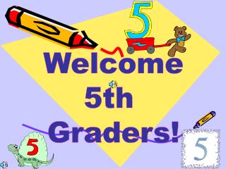 Welcome 5th Graders!