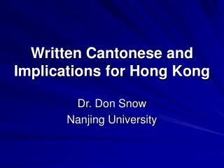 Written Cantonese and Implications for Hong Kong