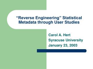 “Reverse Engineering” Statistical Metadata through User Studies