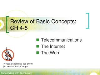 Review of Basic Concepts: CH 4-5