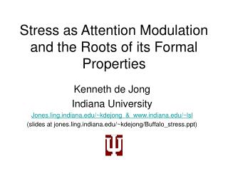 Stress as Attention Modulation and the Roots of its Formal Properties