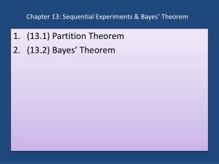 Chapter 13: Sequential Experiments &amp; Bayes’ Theorem