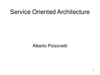 Service Oriented Architecture