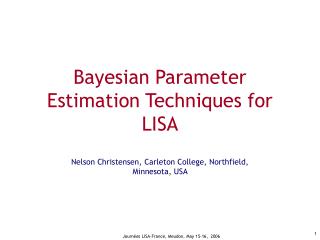 Bayesian Parameter Estimation Techniques for LISA