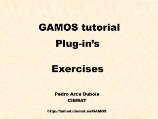 GAMOS tutorial Plug-in’s Exercises
