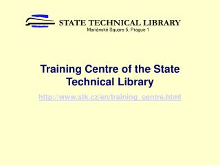 Training C entre of the State Technical Library stk.cz/en/training_centre.html
