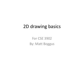 2D drawing basics