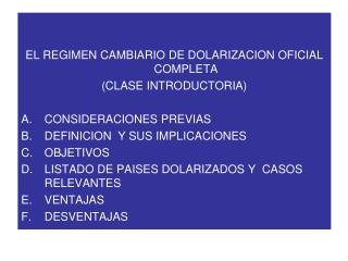 EL REGIMEN CAMBIARIO DE DOLARIZACION OFICIAL COMPLETA (CLASE INTRODUCTORIA)