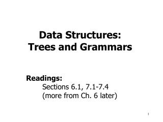 Data Structures: Trees and Grammars